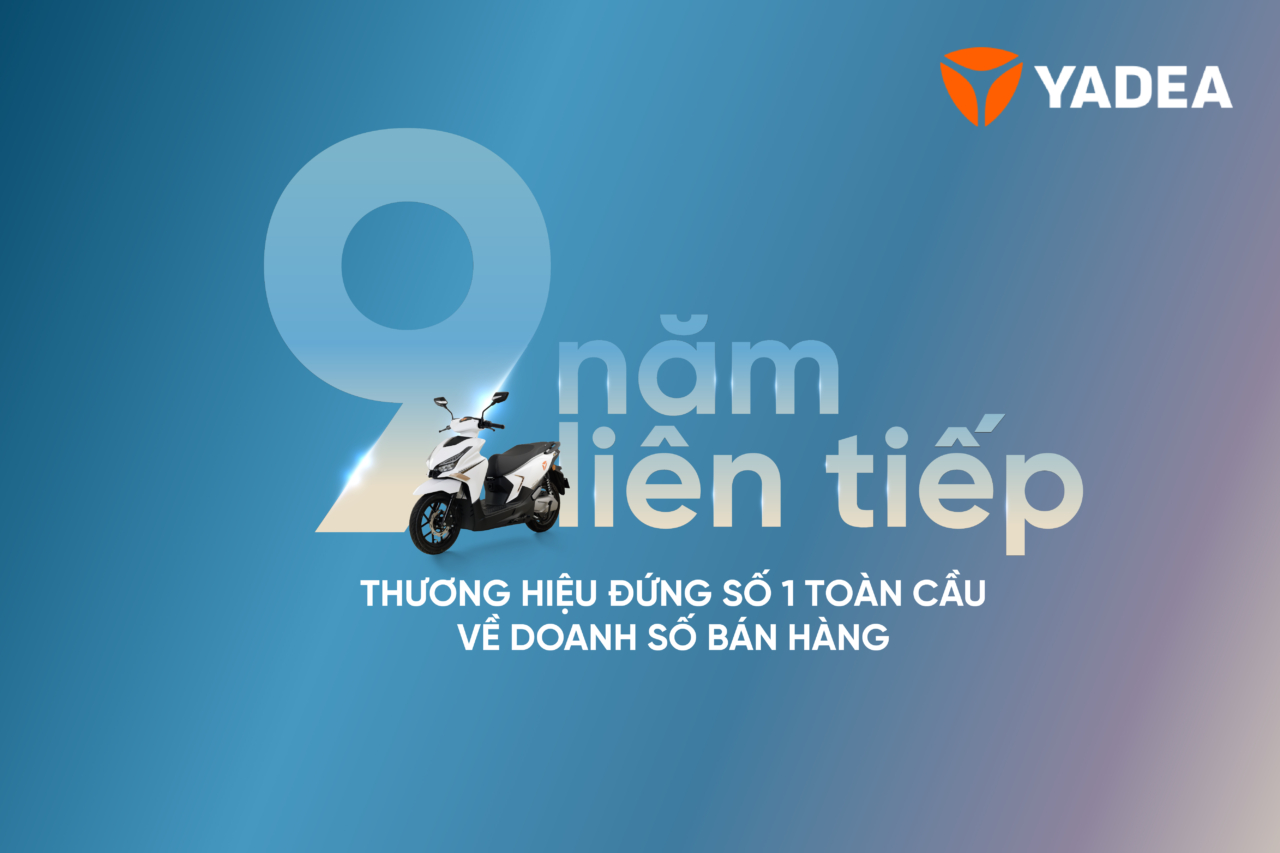 YADEA tiếp tục khẳng định vị thế thương hiệu xe điện hai bánh số 1 toàn cầu