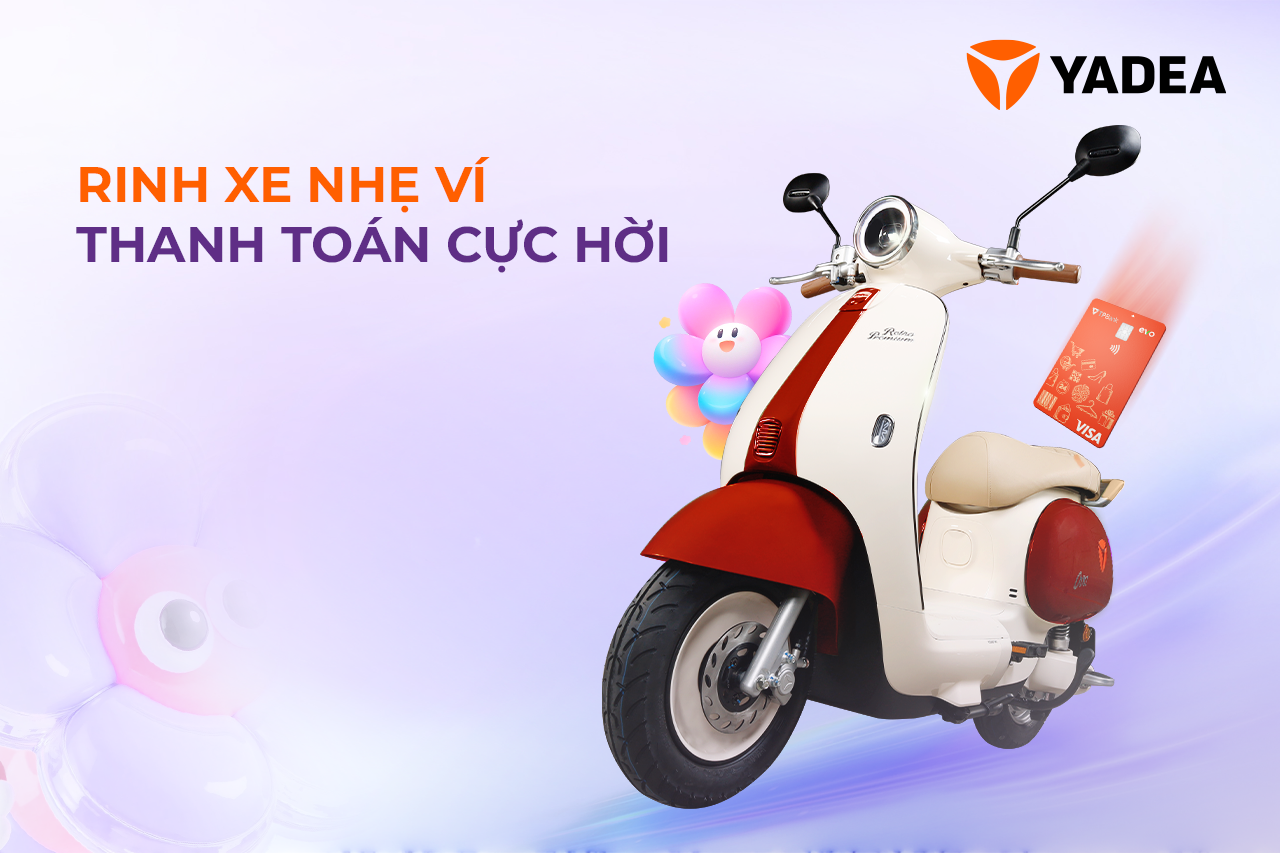 Rinh Xe “Nhẹ Ví” – Thanh Toán Linh Hoạt Cùng YADEA x TPBank EVO